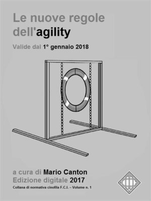 cover image of Le nuove regole FCI dell'agility (valide dal 1° gennaio 2018).